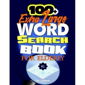 100+ Extra Large Word Search Book for Elderly: A Unique Extra Large Print Word S